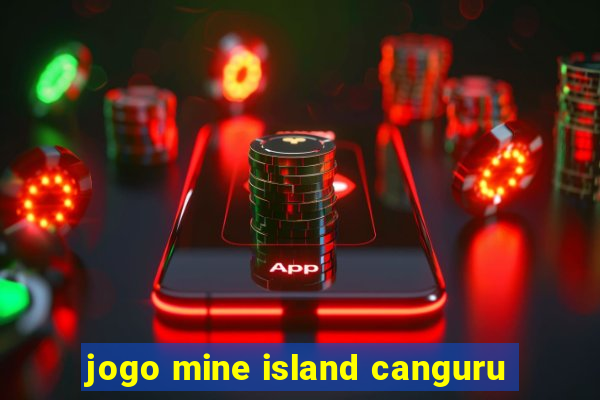 jogo mine island canguru